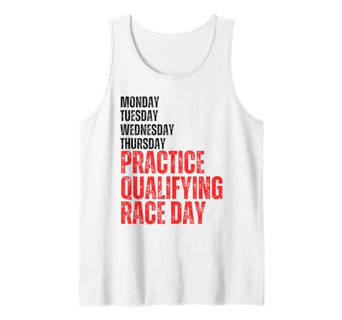 MONDAY TUESDAY THURSDAY PRACTICE QUALIFYING Race Day Racing Camiseta sin Mangas