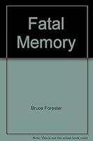 Fatal Memory 1555471935 Book Cover