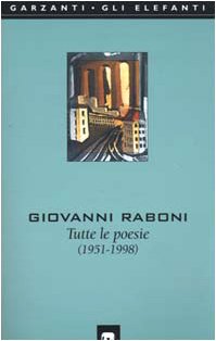 Amazon.com: Tutte le poesie: 1951-1998: 9788811669876: Giovanni Raboni ...