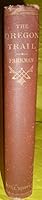 The Oregon Trail : Sketches of Prairie and Rocky-Mountain Life B000PG33N0 Book Cover