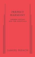 Perfect Harmony (A Musical Play) 0573703000 Book Cover