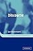Discourse: A Critical Introduction (Key Topics in Sociolinguistics)