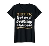 Photo Gallery sorella del compleanno principessa corrispondente family gold design maglietta Photo Gallery sorella del compleanno principessa corrispondente family gold design maglietta
