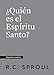 ¿Quién es el Espíritu Santo?, Spanish Edition (Crucial Questions)