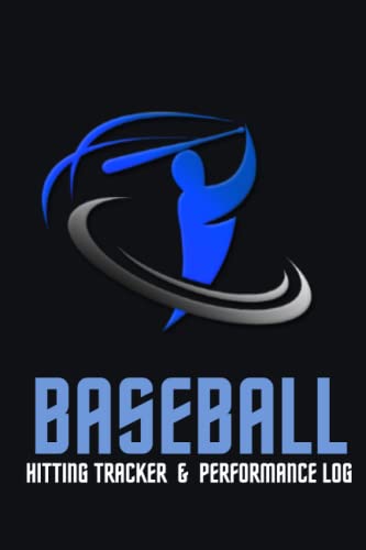 Baseball HITTING Tracker & Performance Log [120 Pgs]: Track Your Hitting Performance - Hitting Tracker - Spray Chart - Performance Log [Hitter's Game Log / Baseball Hitting Book]