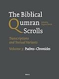 The Biblical Qumran Scrolls. Volume 3: Psalms-Chronicles: Transcriptions and Textual Variants