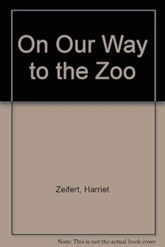 Hardcover On Our Way to the Zoo Book