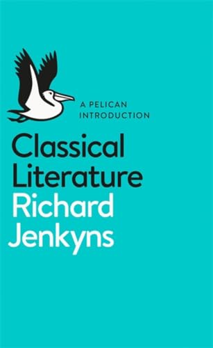 Classical Literature: Richard Jenkyns