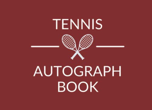 Tennis Autograph Book: Signature Collection Journal for Players and Fans