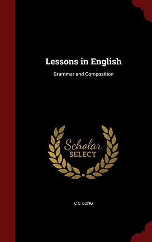 Lessons in English: Grammar and Composition 129664197X Book Cover