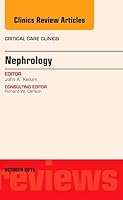 Nephrology, An Issue of Critical Care Clinics, (The Clinics: Internal Medicine) 0323400787 Book Cover