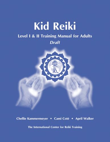Kid Reiki Level I &amp; II Training Manual for Adults