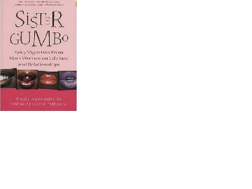 Sister Gumbo: Spicy Vignettes from Black Women on Life, Sex and Relationships