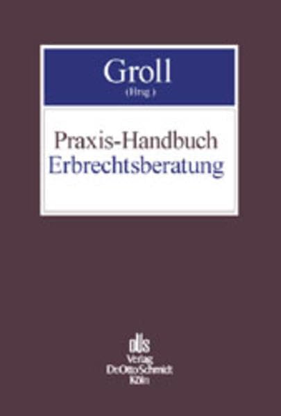 Praxis-Handbuch Erbrechtsberatung
