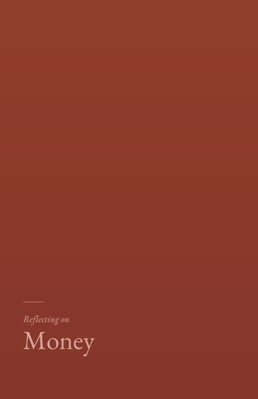 Reflecting on Money: A gentle, research grounded journal for the inner life of an earner.