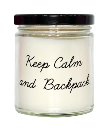 Fancy Backpacking Candle, Keep Calm and Backpack., For Friends, Present From, For Backpacking