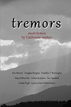 TREMORS: SHORT FICTION BY CALIFORNIA WRITERS