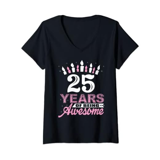 Mujer 25 años de edad 25 camisas de cumpleaños para mujer – regalo de vela Camiseta Cuello V