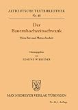  Der Bauernhochzeitsschwank: Meier Betz Und Metzen Hochzit: 48 (Altdeutsche Textbibliothek)