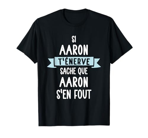 Cadeau Homme Humour Prénom Personnalisé Aaron T-Shirt