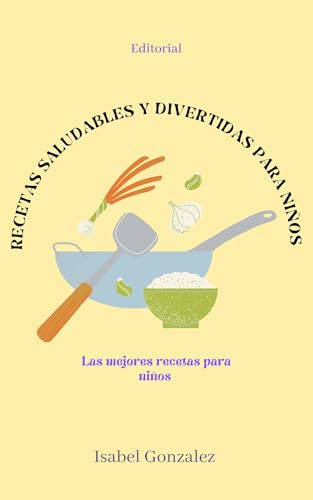 Recetas Saludables y Divertidas para Niños