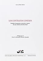 Los Contratos Conexos: Estudio de Supuestos Concretos y Ensayo de Una Construccion Doctrinal 847698281X Book Cover