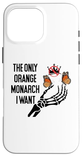 The Only Orange Monarch I Want We Only Need One No Kings USA X}zP[X iPhone 16 Pro Max p