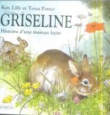  Griseline : Histoire d\'une maman lapin