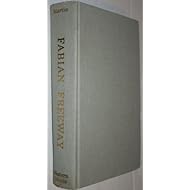 Fabian Freeway: High Road to Socialism in the U.S.A, 1884 - 1966