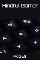 Mindful Gamer (Esports is Community) B0CRHJNPRV Book Cover