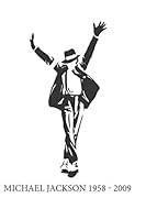 Michael Jackson 1958 - 2009 : Ein Notizbuch Oder Notizheft Im Format 6x9 (?hnlich A5) Mit 120 Linierten Seiten. Es Ist eine Hommage an Den Einzigartigen King of Pop. MJ War der Gr??te Popk?nstler der 165820641X Book Cover