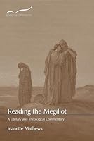 Reading the Megillot: A Literary and Theological Commentary (Reading the Old Testament) 1641735643 Book Cover