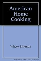 American Home Cooking: Favorite Recipes from All over the USA 0920691382 Book Cover