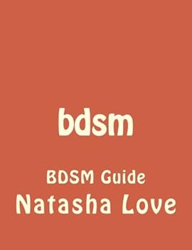 Paperback bdsm: BDSM Guide (Submissive, BDSM, Submissive Training, Dom, sex guide, sex for couple) Book