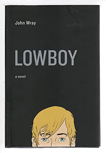 Lowboy: A Novel