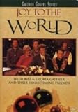 Joy to the World with Bill and Gloria Gaither and their Homecoming Friends
