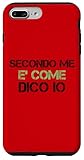 secondo me è come dico io dico