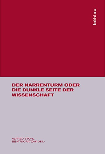 Der Narrenturm oder Die dunkle Seite der Wissenschaft