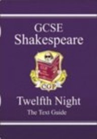 GCSE English Shakespeare Text Guide - Twelfth Night