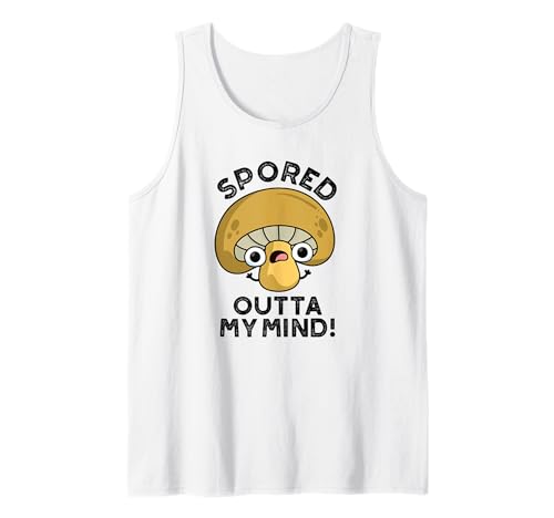 Spored Outta My Mind Juego de palabras divertido de hongos Camiseta sin Mangas