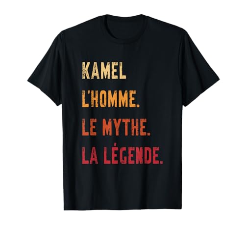 Photo de Kamel L'Homme Le Mythe La Légende Humour Prénom Arabe Kamel T-Shirt