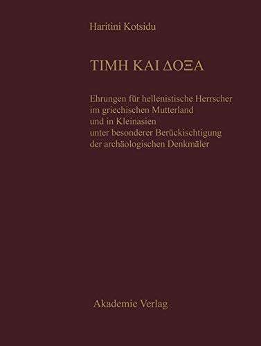 Histoire TIME KAI DOXA recherche archéologie souverains hellénistiques