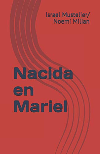 Nacida en Mariel (Spanish Edition)