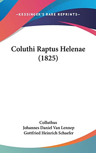 Coluthi Raptus Helenae (1825)