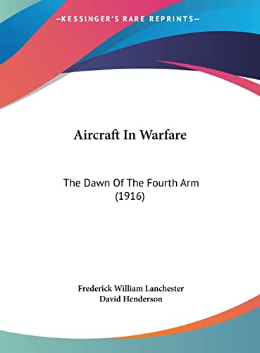 Aircraft In Warfare: The Dawn Of The Fourth Arm (1916)