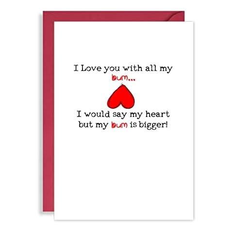I Love You with all my Bum! Funny Anniversary Card - Wedding Anniversary Card - Birthday Cards for Him - Witty Card for Husband - Banter Card for Wife Anniversary Card - A5 Cover