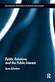 Public Relations and the Public Interest (Routledge Research in Public Relations)