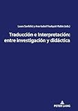 Traducción e Interpretación: entre investigación y didáctica (Spanish Edition)