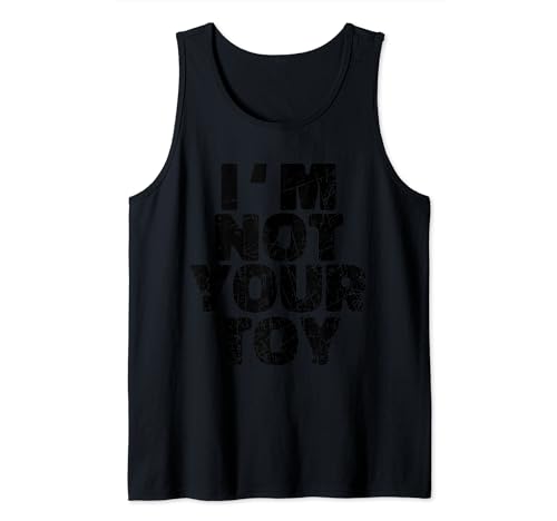I'm Not Your Toy Quote Tank Top