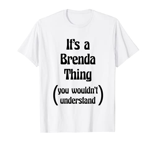 Es una cosa Brenda que no entenderías | Bonito regalo - Camiseta